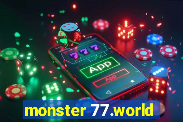 monster 77.world